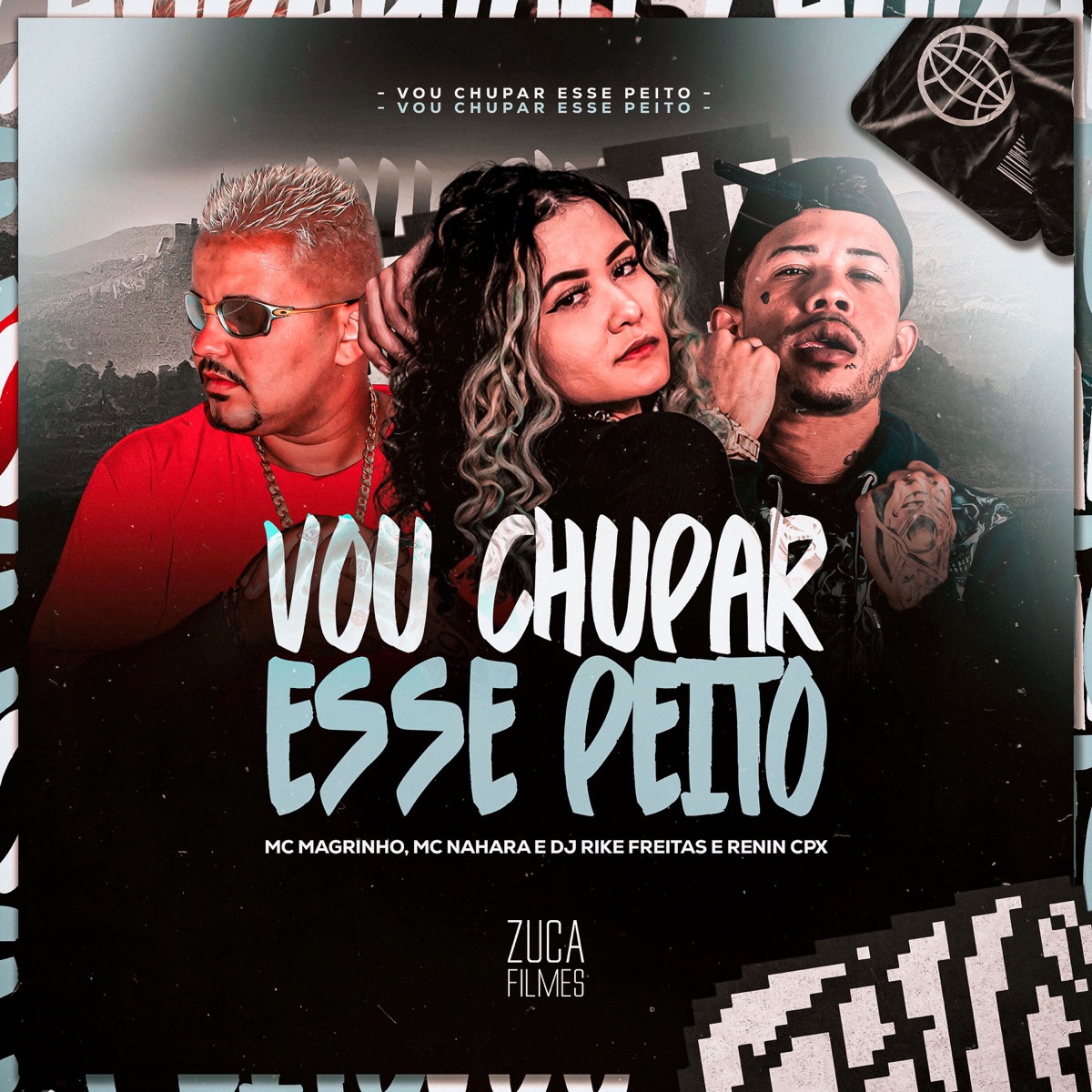 Vou Chupar Esse Peito (feat. MC Menor SK) - Single by DJ RIKE FREITAS, MC NAHARA, Mc Magrinho & Dj Renin do Complexo album cover