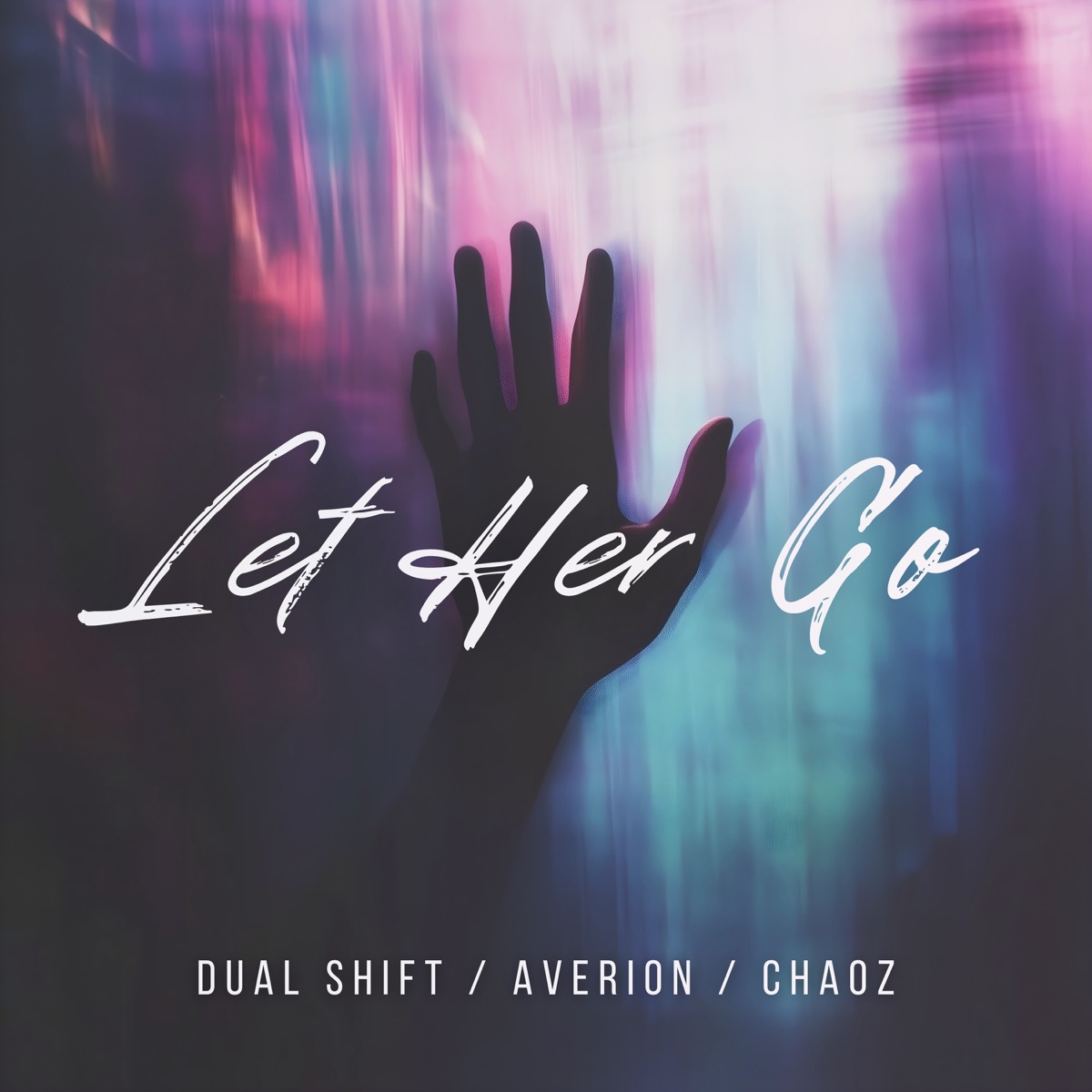 Let Her Go - Single by Dual Shift, Averion & Chaoz album cover