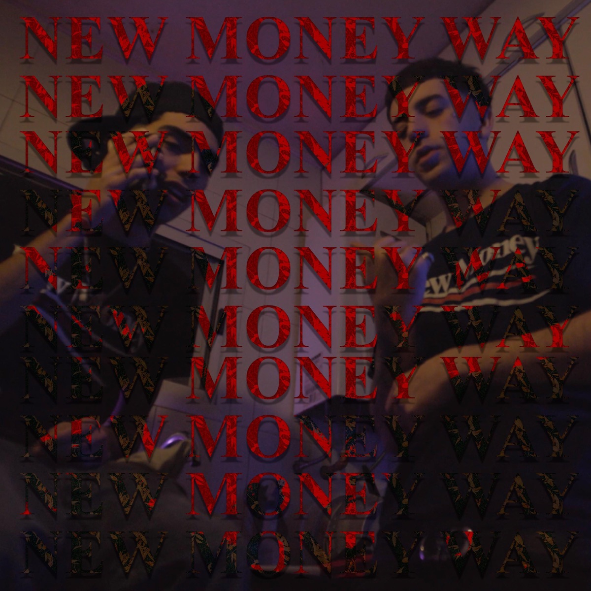 NEW MONEY WAY - Single by NEW MONEY CHASERS, BESEK3 & OHLEON! album cover