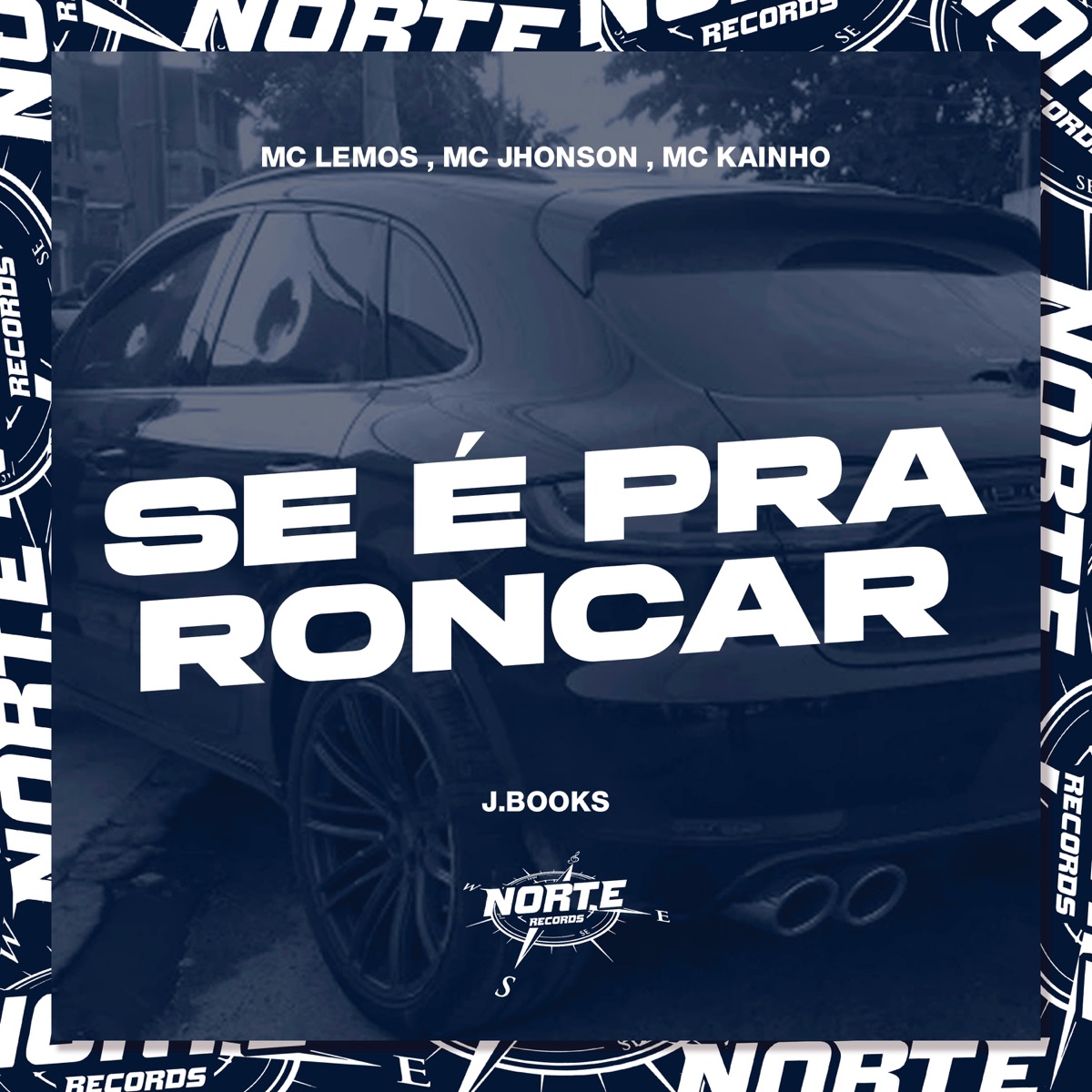 Se É pra Roncar - Single by MC Lemos, Mc Jhonson, MC Kainho & Norte Records album cover