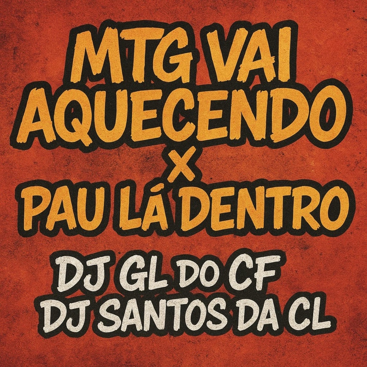 MTG VAI AQUECENDO X PAU LÁ DENTRO (feat DJ SANTOS DA CL, MC MAGRINHO) - Single by DJGLDOCF album cover
