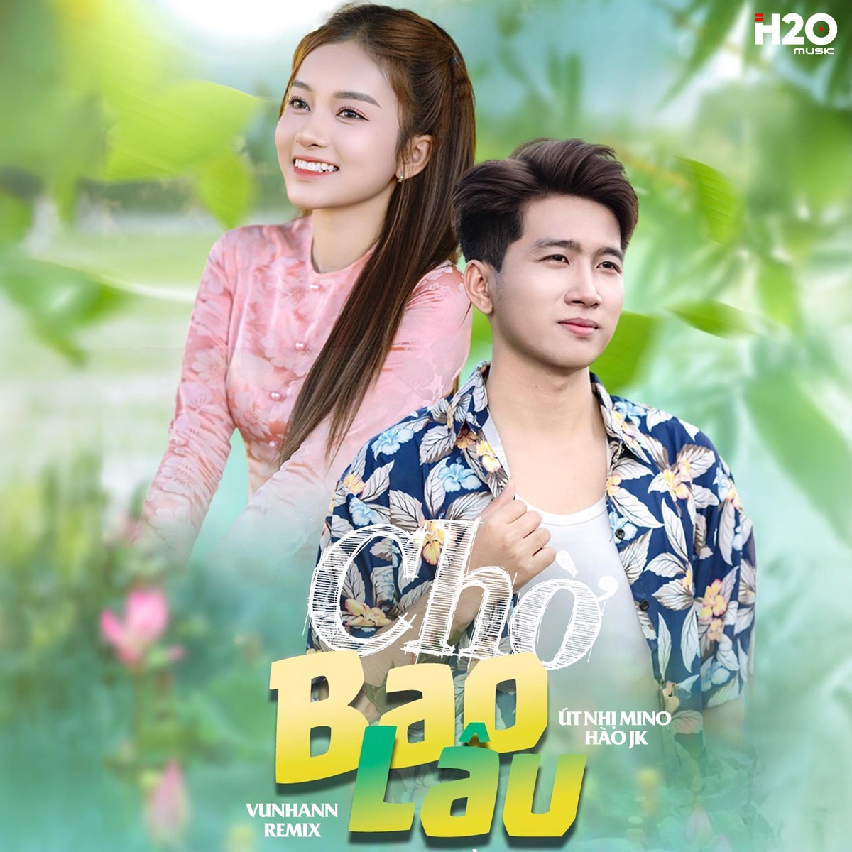 Chờ Bao Lâu (Remix) - Single by VuNhann, Út Nhị Mino & Hào Jk album cover