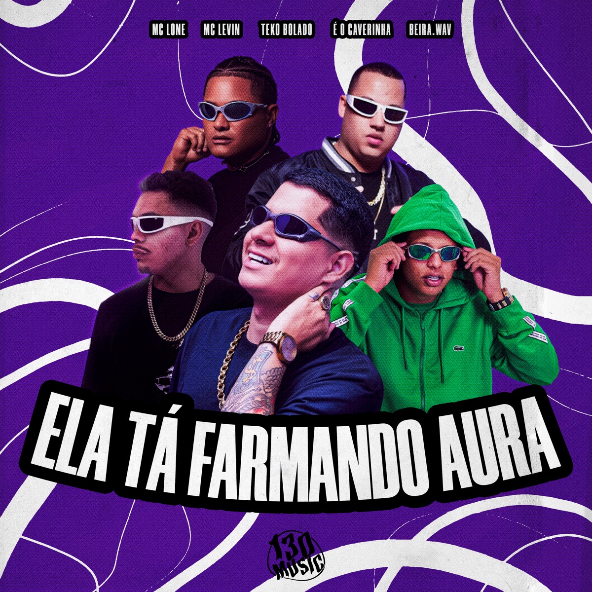 ELA TÁ FARMANDO AURA (feat. beira.wav) - Single by MC LONE, MC Levin, Teko Bolado & É O CAVERINHA album cover