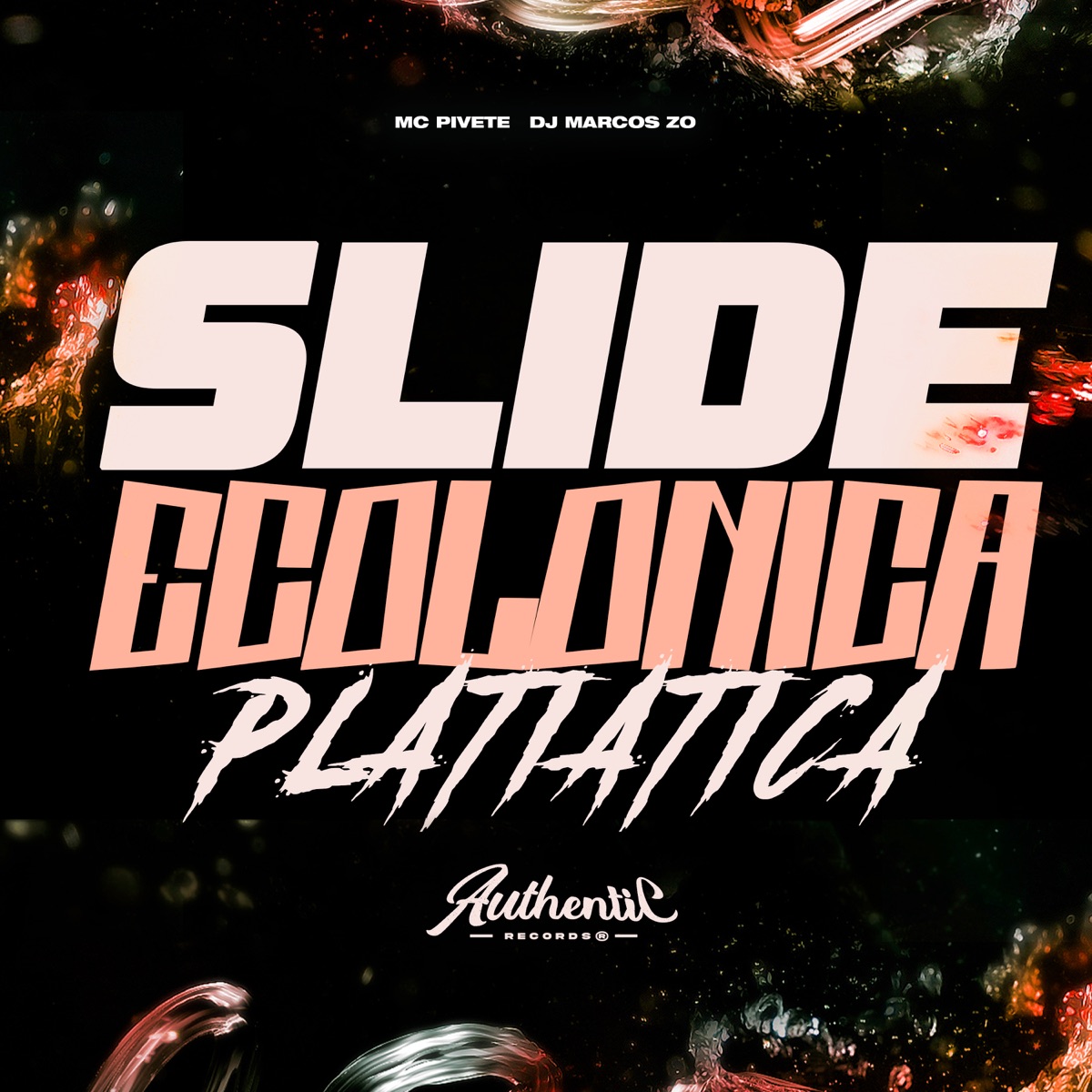 Slide Ecolonica Platiatica (feat. Mc Pivete) - Single by DJ Marcos da Z.O album cover