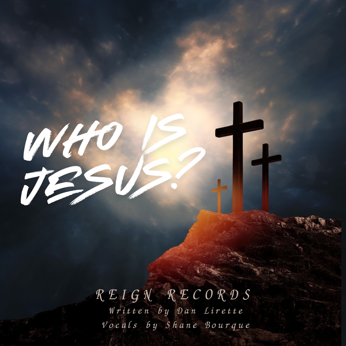 Who Is Jesus? (feat. Shane Bourque) - Single by Dan Lirette album cover