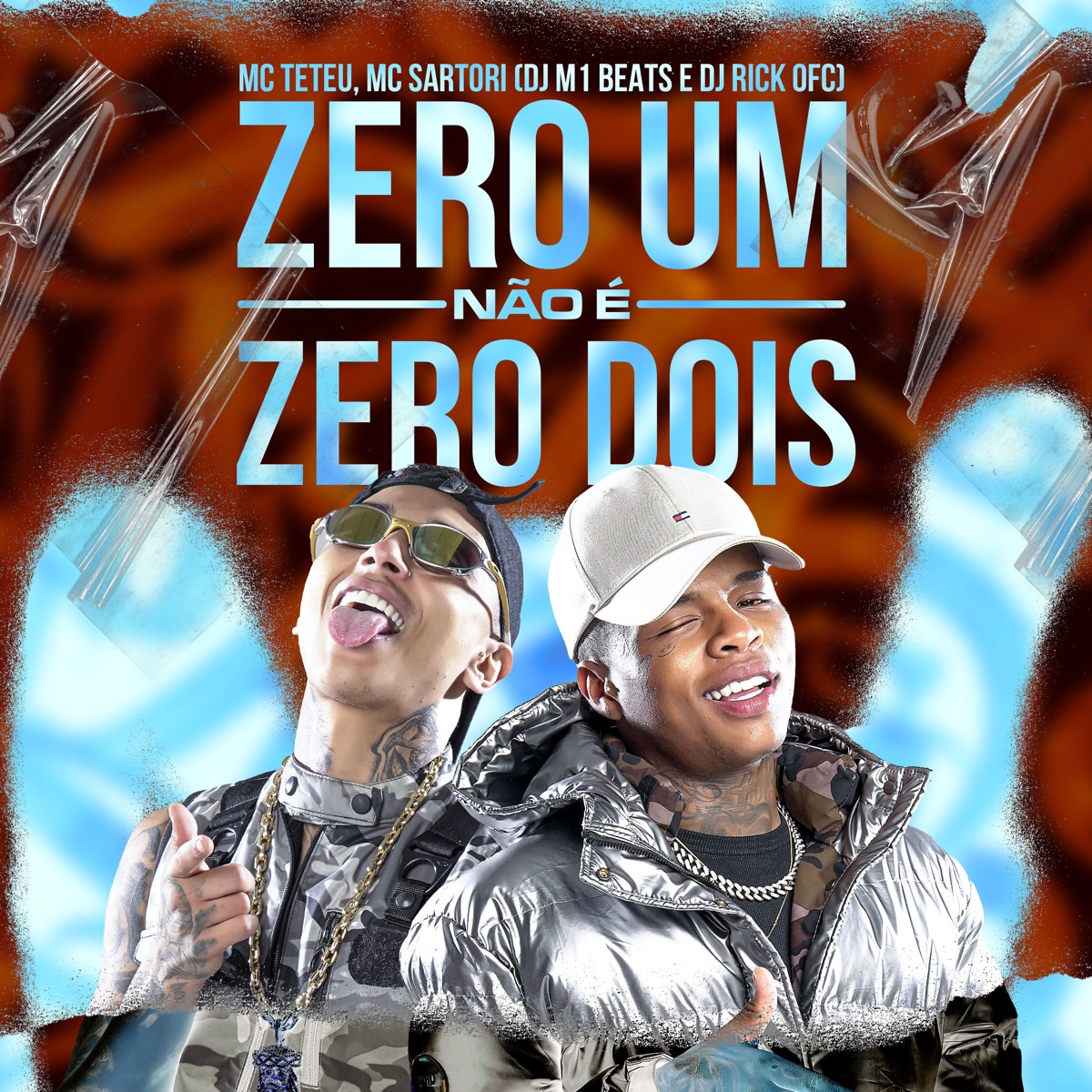 Zero um Não É Zero Dois (feat. Dj Rick Ofc) - Single by MC Teteu, MC Sartori & DJ M1beats album cover