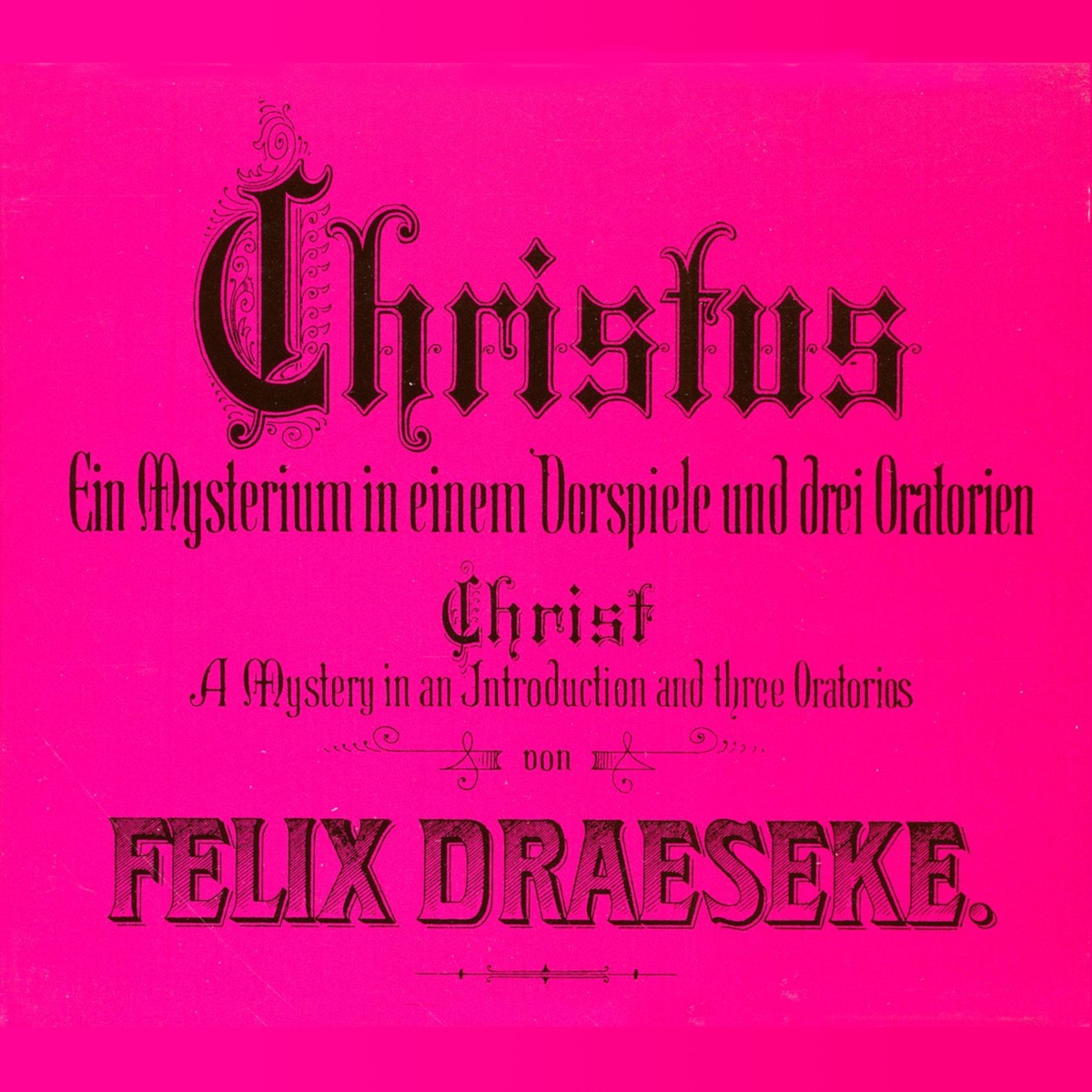 Christ: A Mystery in an Introduction and Three Oratorios by Carola Bischoff, Adelheid Vogel, Elvira Dreßen, Karl Markus, Josef Ritzerfeld, Philipp Langshaw, Bernd Kämpf, Evangelische Jugendkantorei der Pfalz, Heilbronner Vokalensemble, Pfalzische Kurrende, Udo-R. Follert & Staatliche Philharmonie Breslau album cover