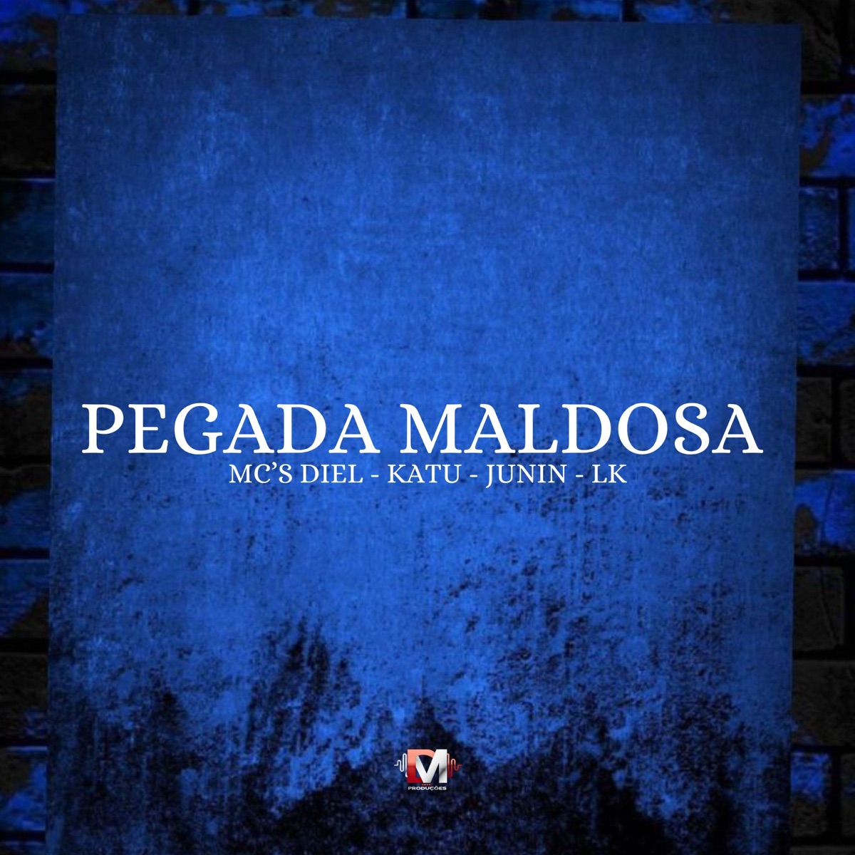 Pegada Maldosa (feat. Mc Diel Bh, Mc Katu, Mc Junin & Mc Lk) - Single by Dm Hits Produções album cover
