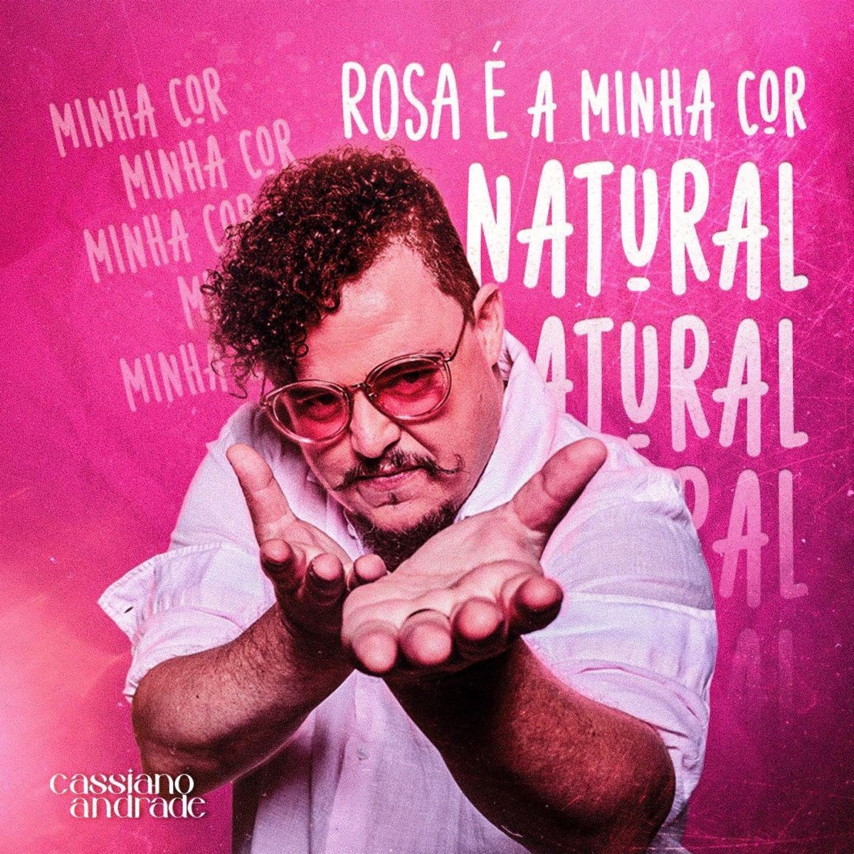 Rosa é a Minha Cor Natural by Cassiano Andrade album cover