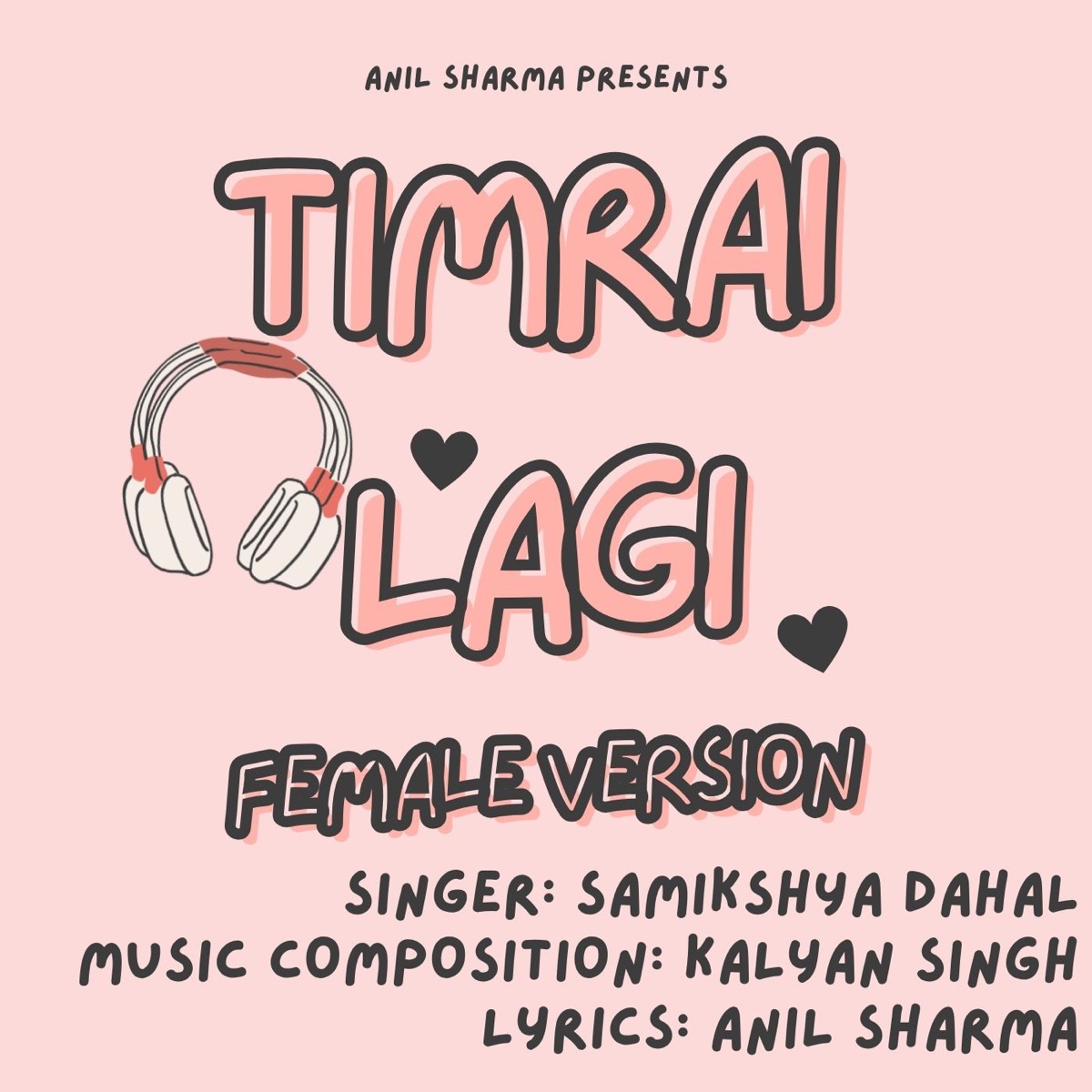 Timrai Lagi (Female Version) - Single by Anil Sharma & Samikshya Dahal album cover