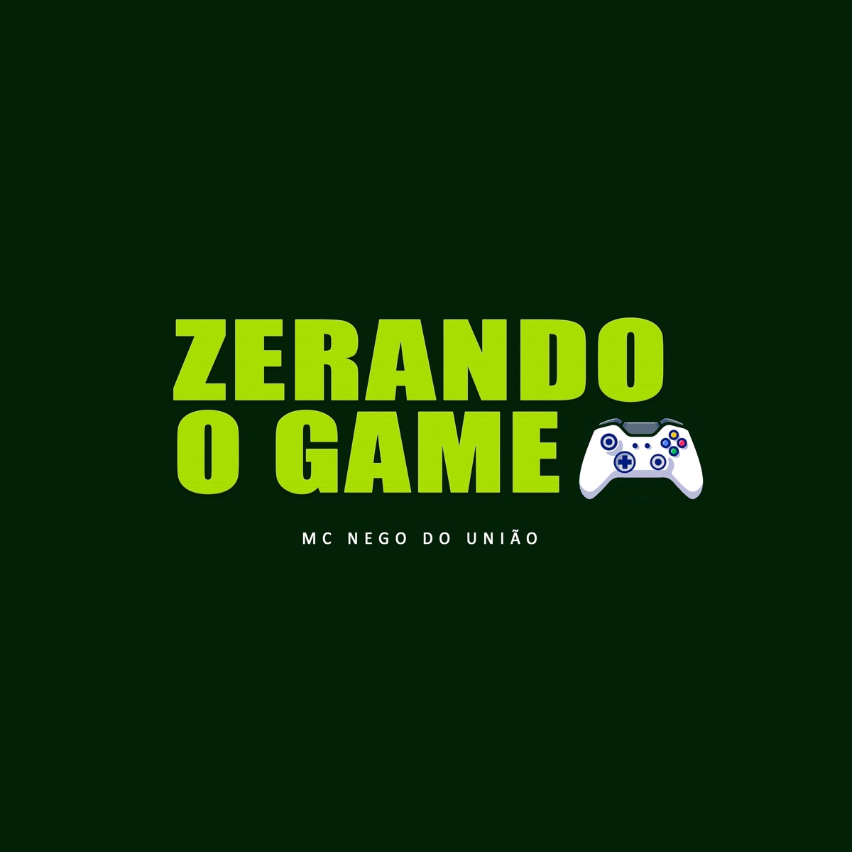ZERANDO O GAME - Single by MC Nego do União, Dj Toruga & Brisa No Som album cover