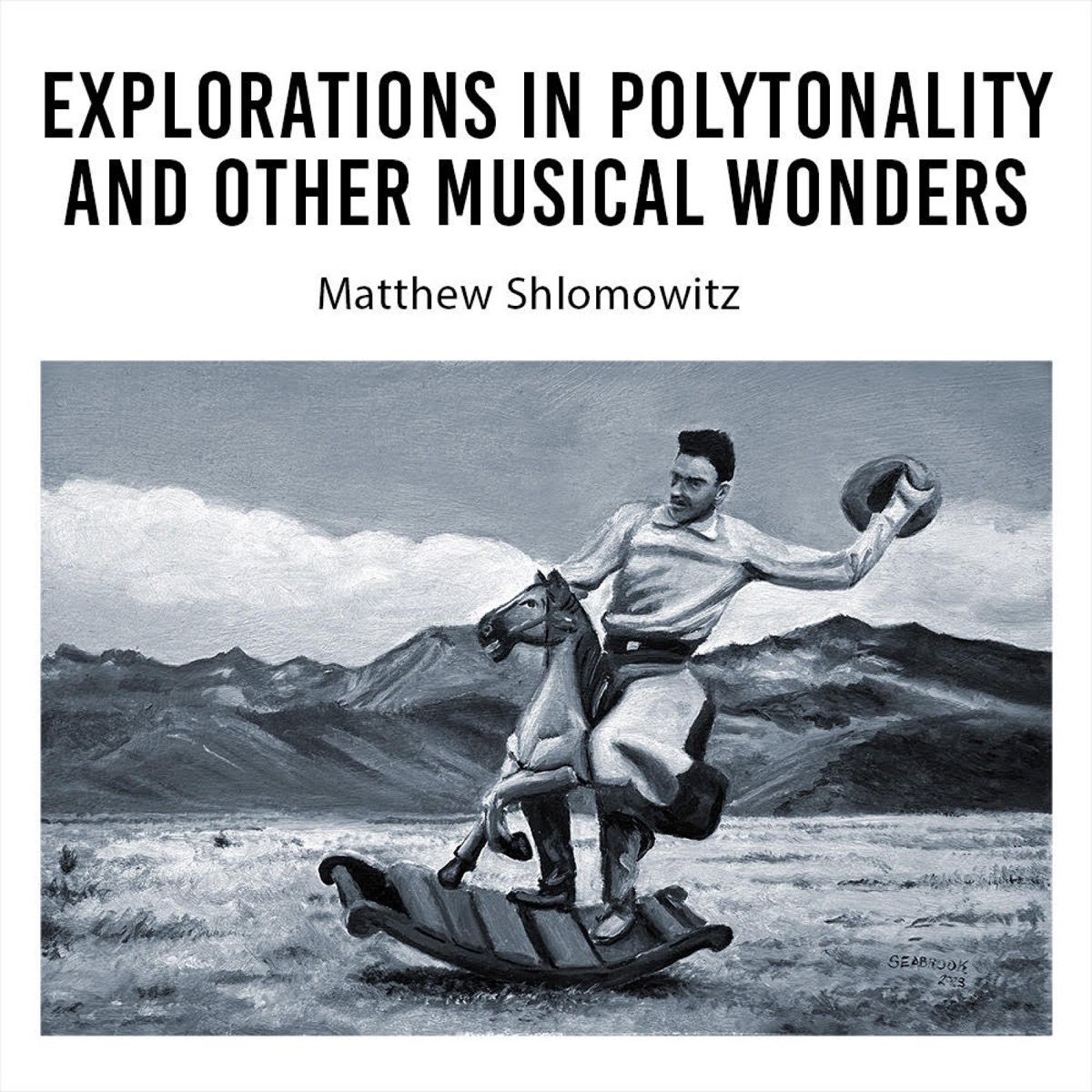 Explorations in Polytonality and Other Musical Wonders, Volume 2 & 4 by Matthew Shlomowitz album cover