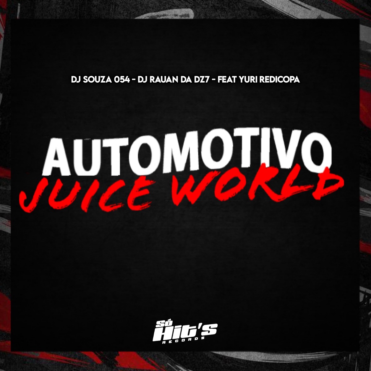 Automotivo Juice World (feat. Yuri Redicopa) - Single by Dj Souza 054 & DJ Rauan da DZ7 album cover