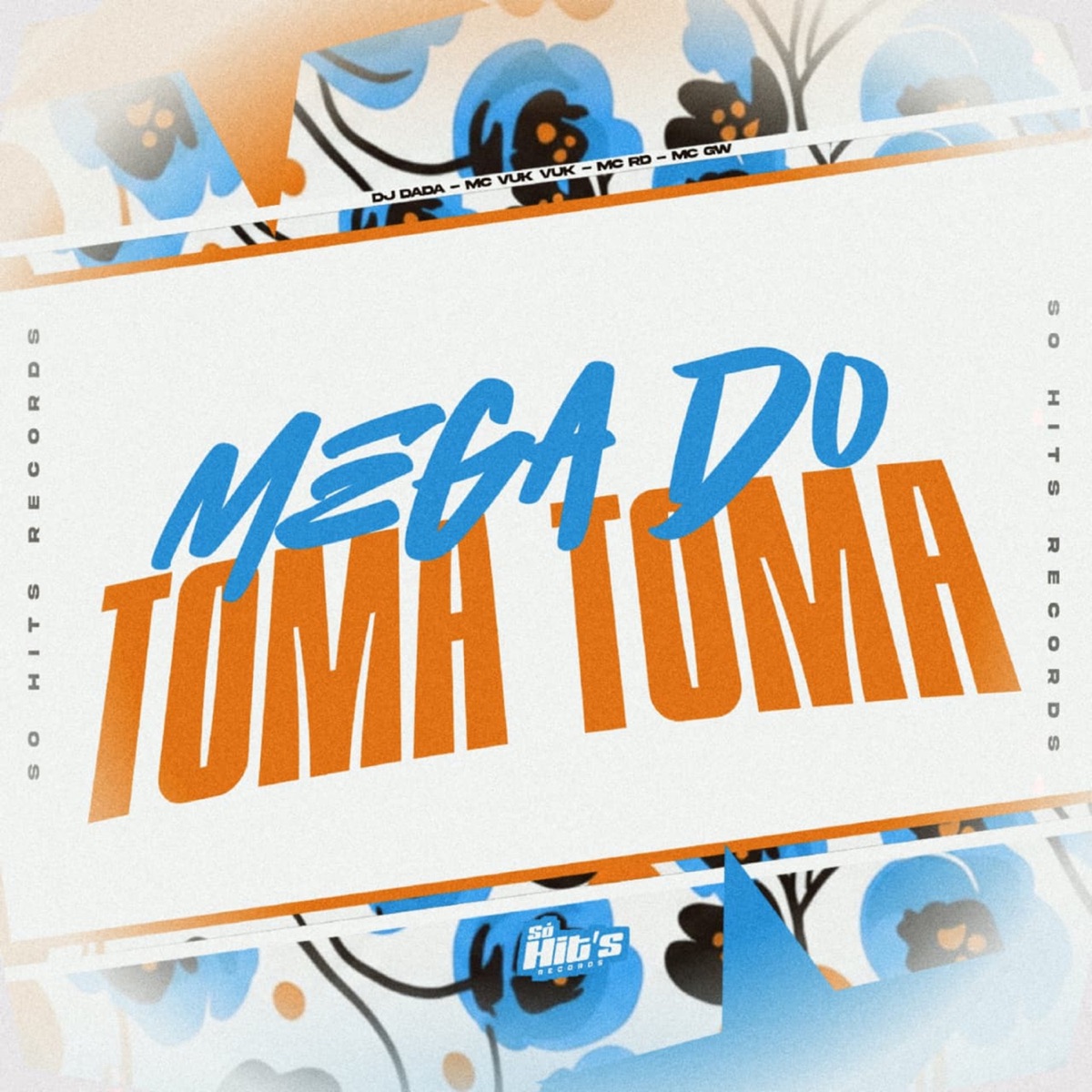 Mega do Toma Toma - Single by DJ DADA, Mc Vuk Vuk, MC RD & MC GW album cover