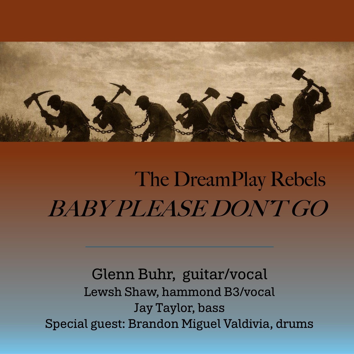 Baby Please Don't Go (feat. The DreamPlay Rebels) - Single by Glenn Buhr album cover