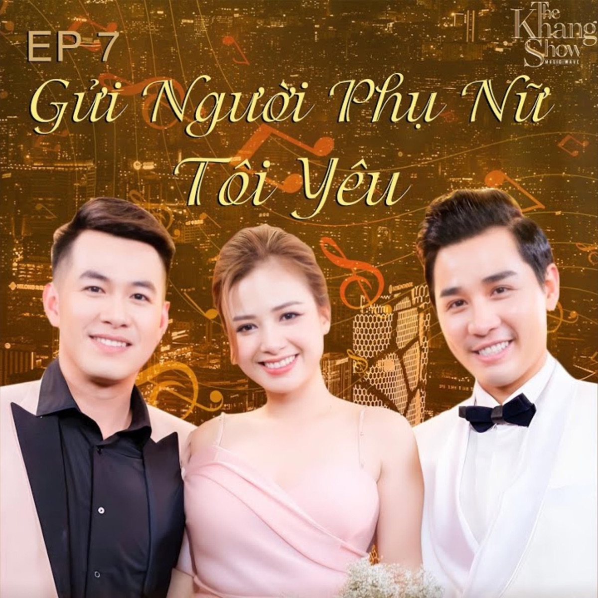 The Khang Show (EP7 Gửi Người Phụ Nữ Tôi Yêu) - EP by Host Nguyên Khang album cover