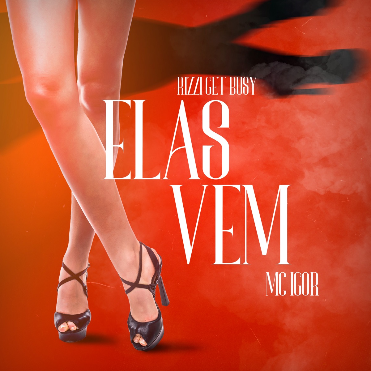 Elas Vem - Single by mc igor & Rizzi Get Busy album cover