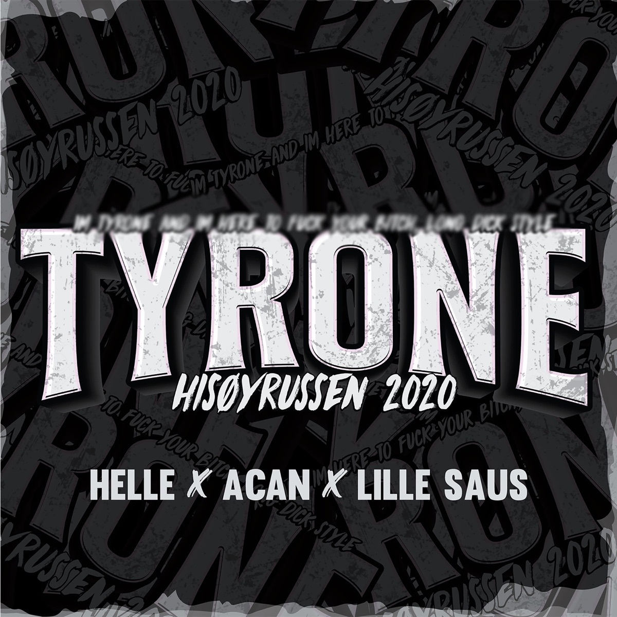 Tyrone (Hisøyrussen 2020) - Single by Helle, Acan & Lille Saus album cover