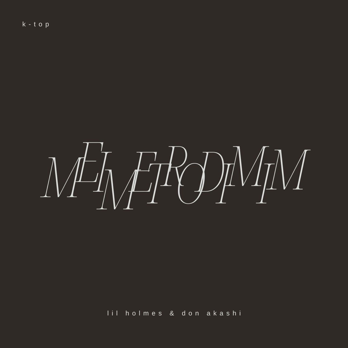 Meimetrodimim - Single by Lil⁷ Holmes, Don Akashi & K-TOP album cover