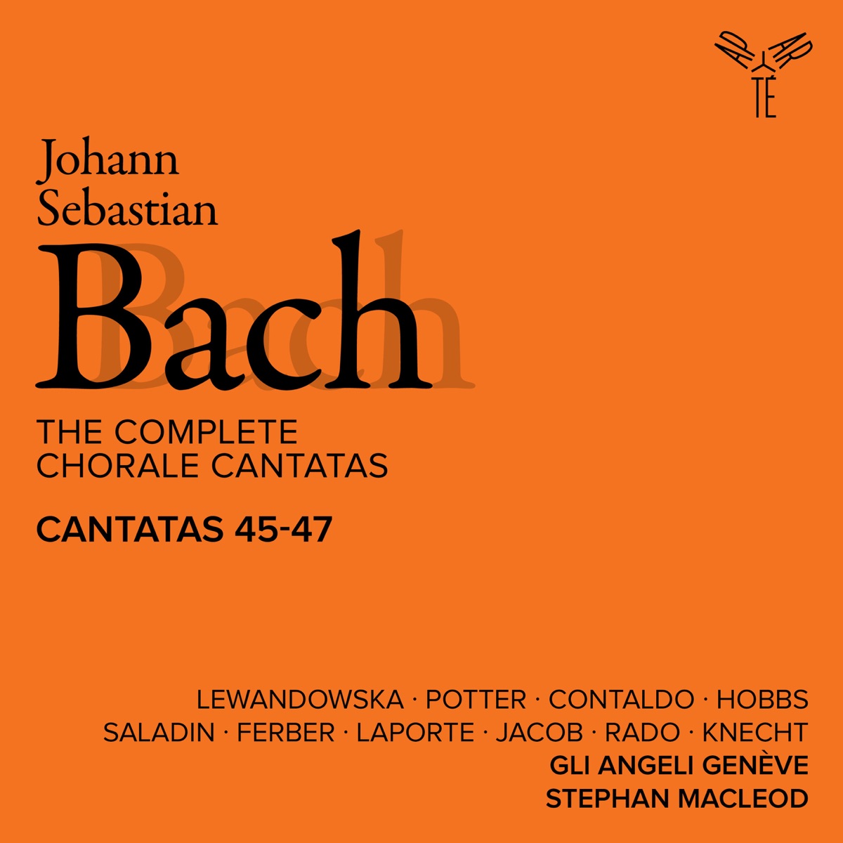Bach: The Complete Chorale Cantatas / Cantatas 45-47 (Live) by Gli Angeli Genève, Stephan MacLeod, Aleksandra Lewandowska, Alex Potter, Valerio Contado, Thomas Hobbs, Eva Saladin, Guy Ferber, Emmanuel Laporte, Francis Jacob, Claudio Rado & Félix Knecht album cover