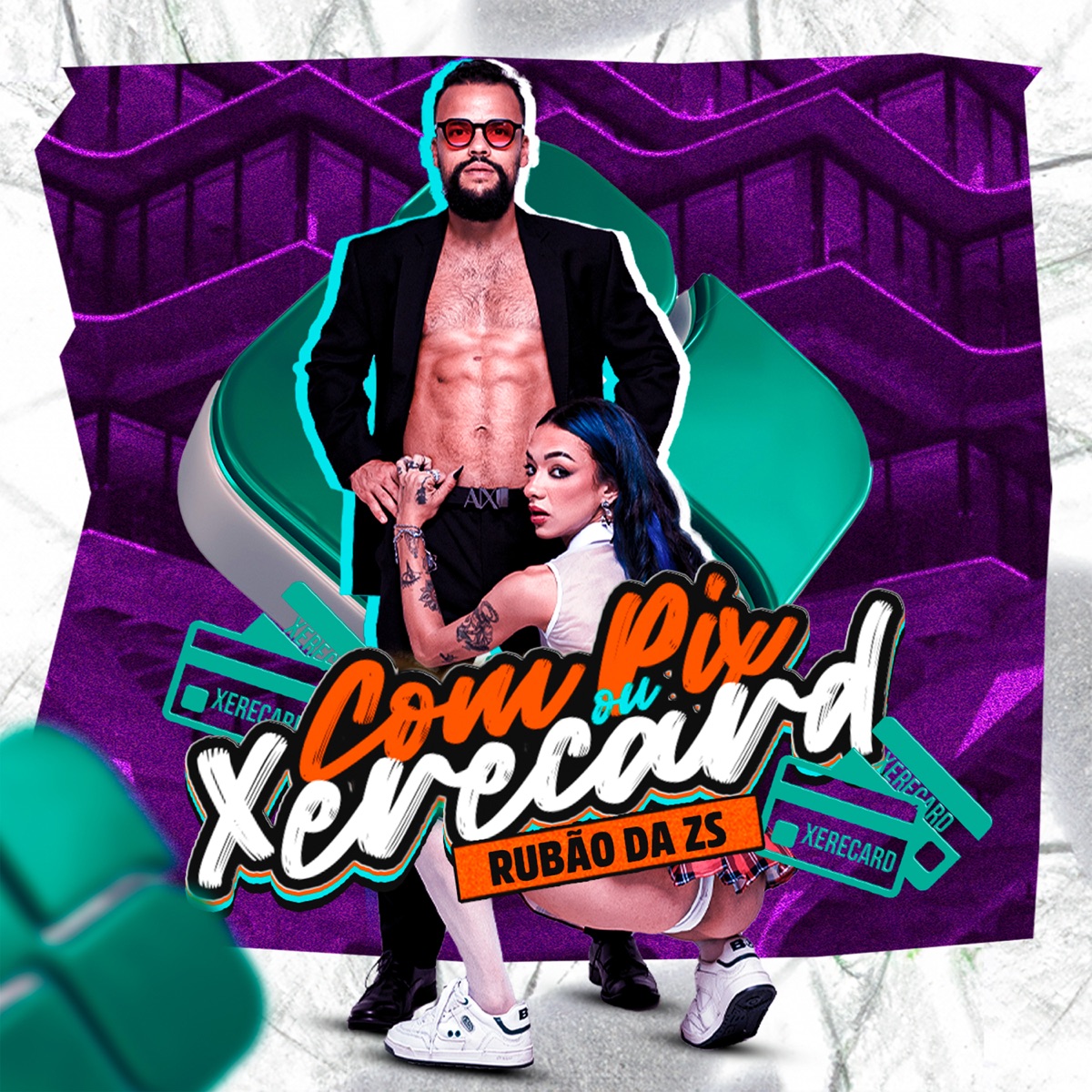 Com Pix ou Xerecard - Single by Rubão da Zs & Dj Yasmin Br album cover