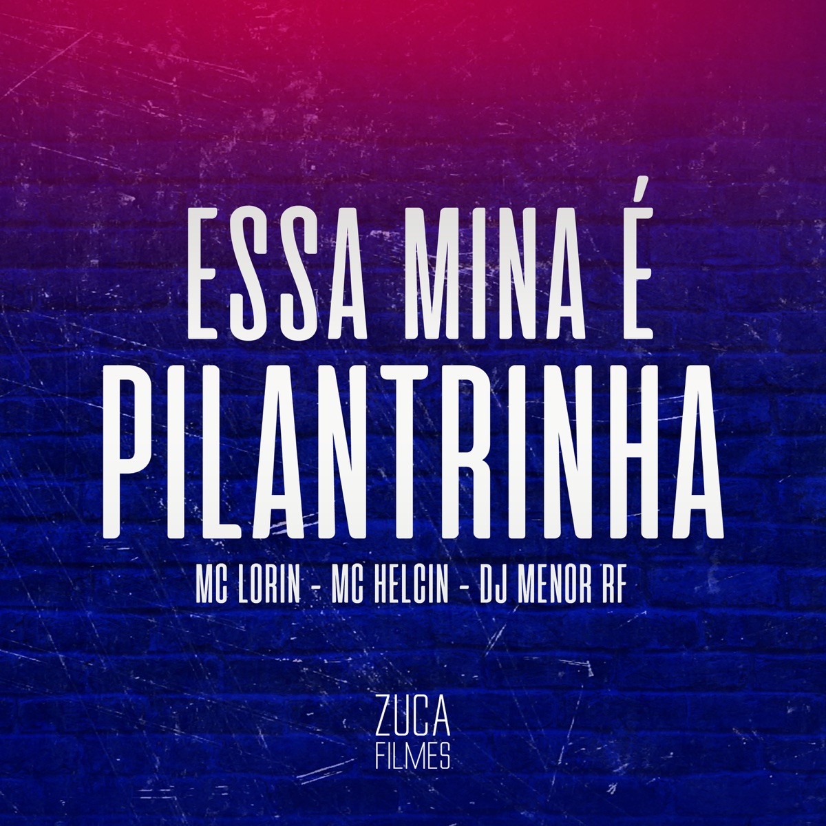 Essa Mina É Pilantrinha - Single by Mc Lorin, Mc Helcin & DJ MENOR RF album cover