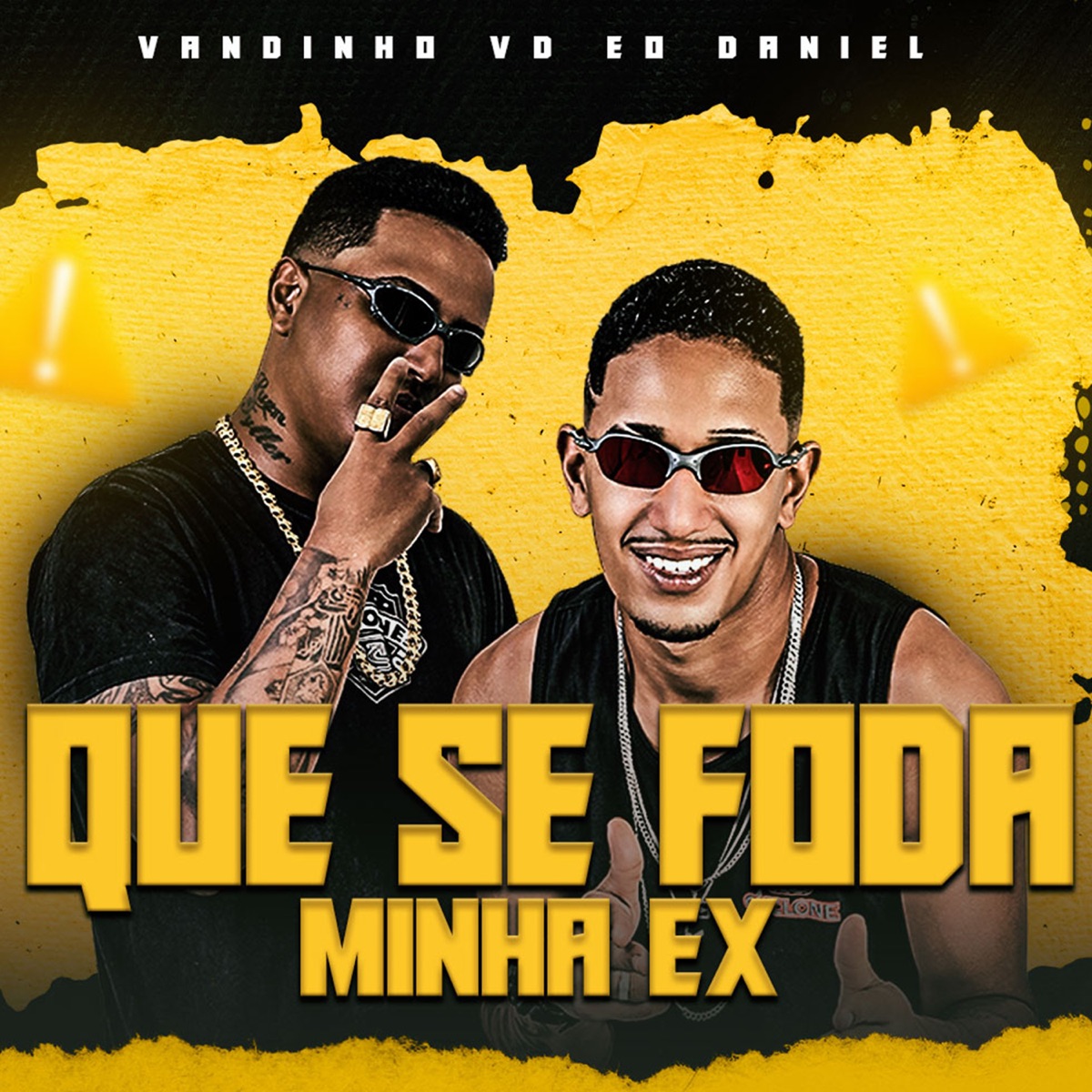 Que Se Foda Minha Ex - Single by Vandinho VD & Éo Daniel album cover