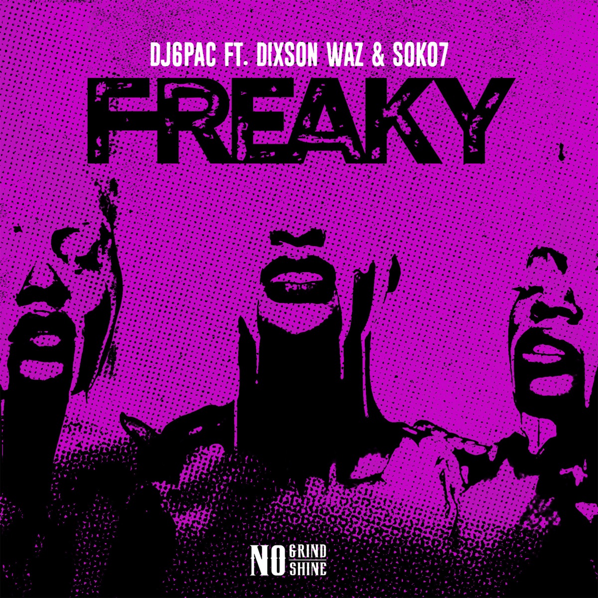 Freaky (feat. Soko7) - Single by Dj 6pac & Dixson Waz album cover