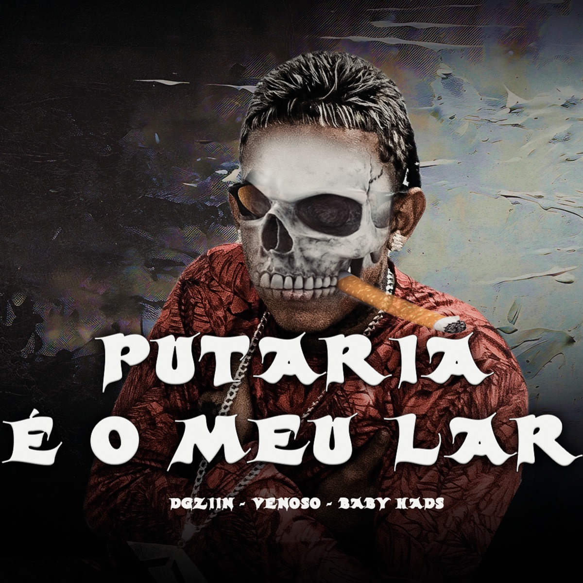 Putaria É o Meu Lar - Single by Dgziin, Venoso & Baby Hads album cover
