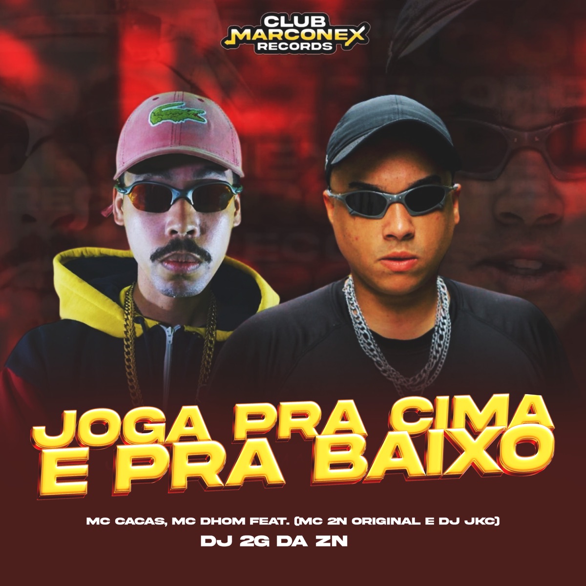 JOGA PRA CIMA E PRA BAIXO (feat. DJ JKC & Mc 2N Original) - Single by mc cacas, MC Dhom & DJ 2G da ZN album cover