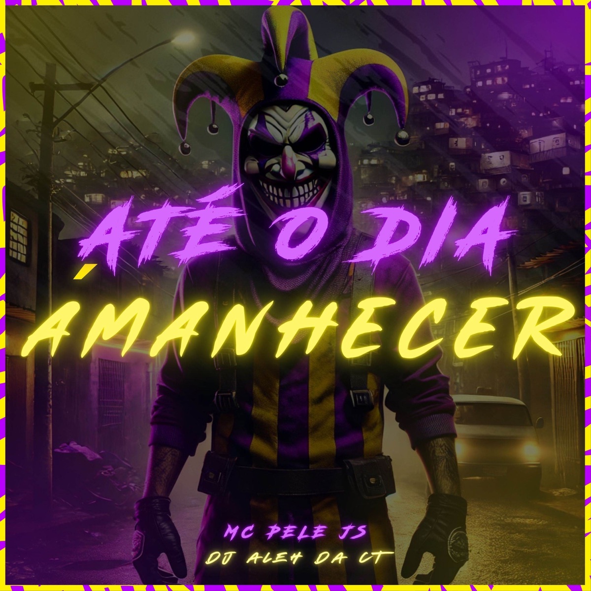 Até O Dia Amanhecer - Single by DJ Aleh da CT & MC Pele JS album cover