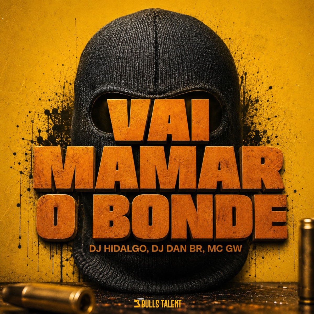 VAI MAMAR O BONDE - Single by DJ HIDALGO, DJ DAN BR & Mc Gw album cover