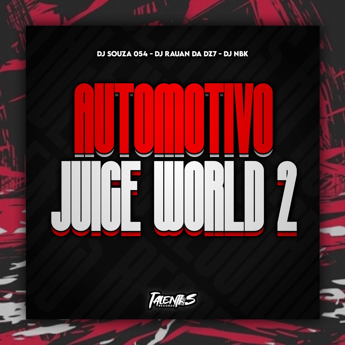 Automotivo Juice world 2 - Single by DJ NBK, DJ Rauan da DZ7 & Dj Souza 054 album cover