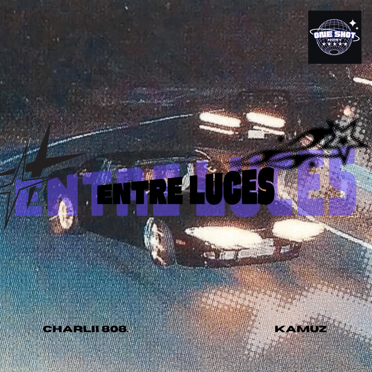 ENTRE LUCES (OSS1) - Single by Charlii 808, Kamuz & OneShotNoisy album cover