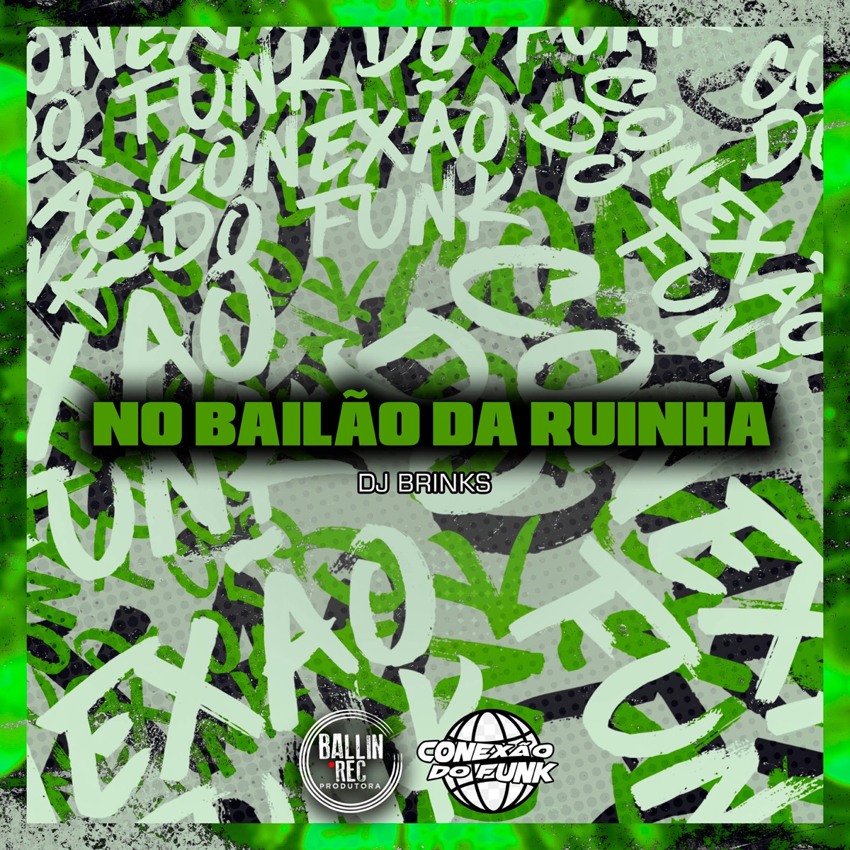 No Bailão da Ruinha (feat. MC 3L & MC RF3) - Single by DJ BRINKS album cover