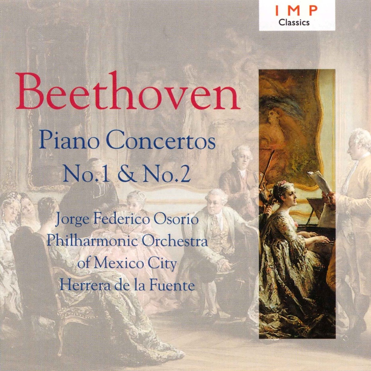 Beethoven: Piano Concertos No.1 & No.2 by Jorge Federico Osorio, Mexico City Philharmonic Orchestra & Herrera De La Fuente album cover