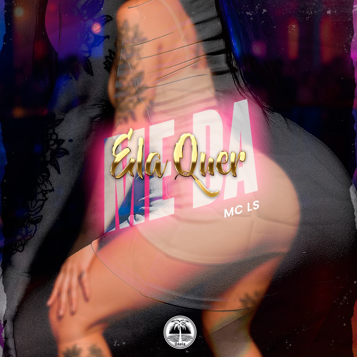 Ela Quer Me Da - Single by MC LS, MC DL & TROPA DA OÁSIS album cover