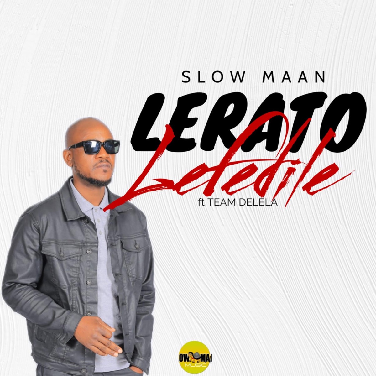 LERATO LEFEDILE (feat. Team Delela) - Single by Slow Maan album cover