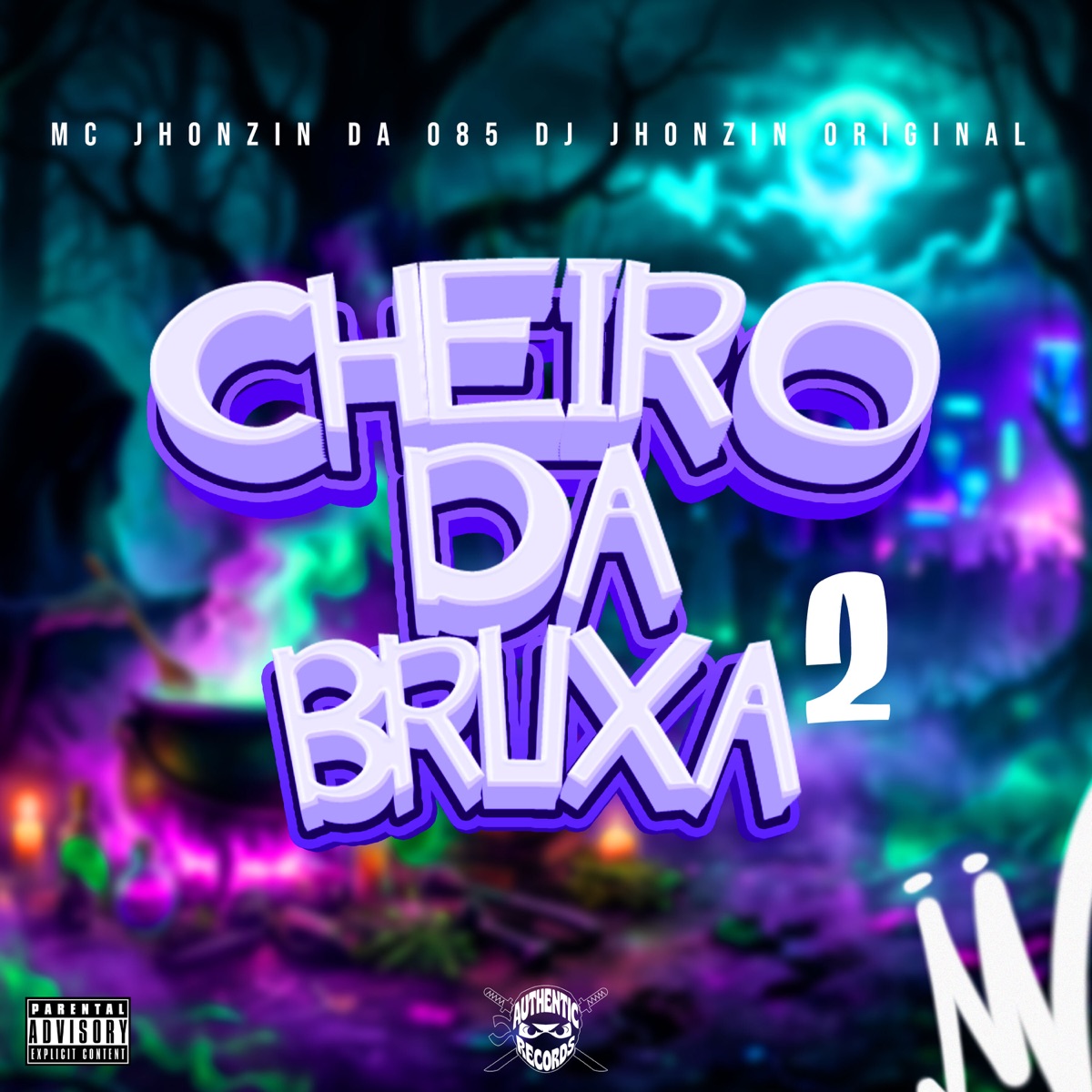 Cheiro da Bruxa 2 - Single by MC JHONZIN DA 085 album cover