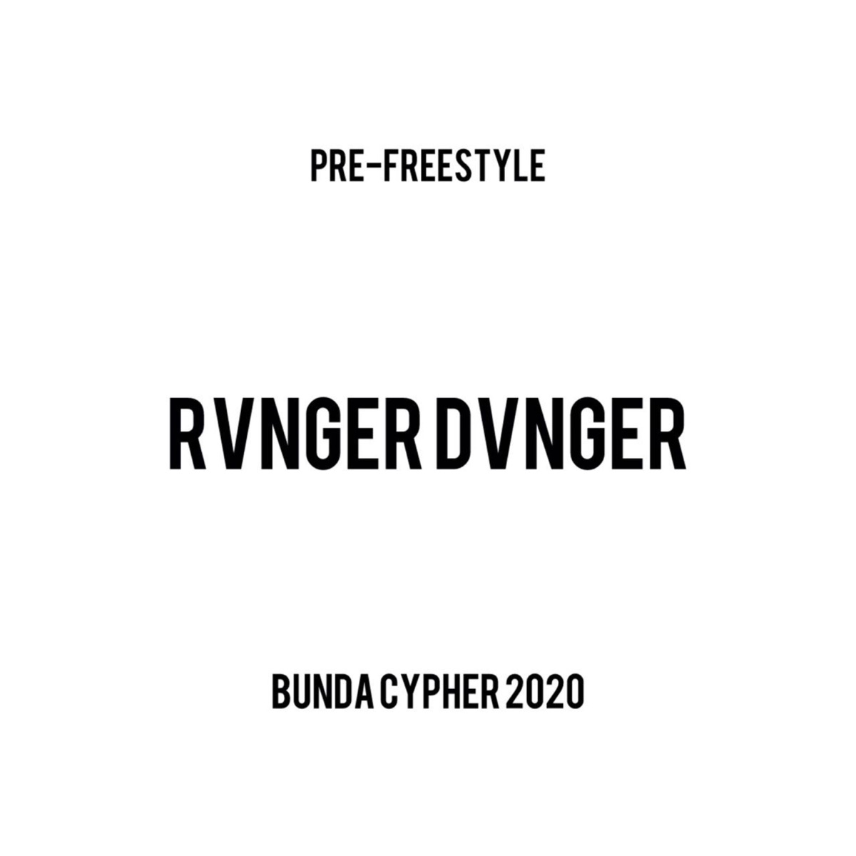 Pre Freestyle Bunda Cypher - Single by Rvnger Dvnger album cover
