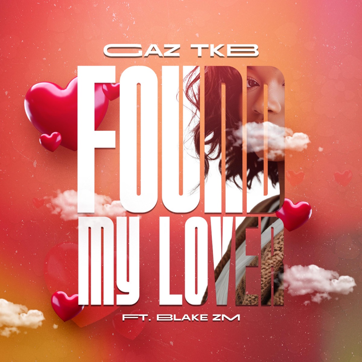 Found My Lover (feat. Blake Zambia) - Single by Gaz TKB album cover