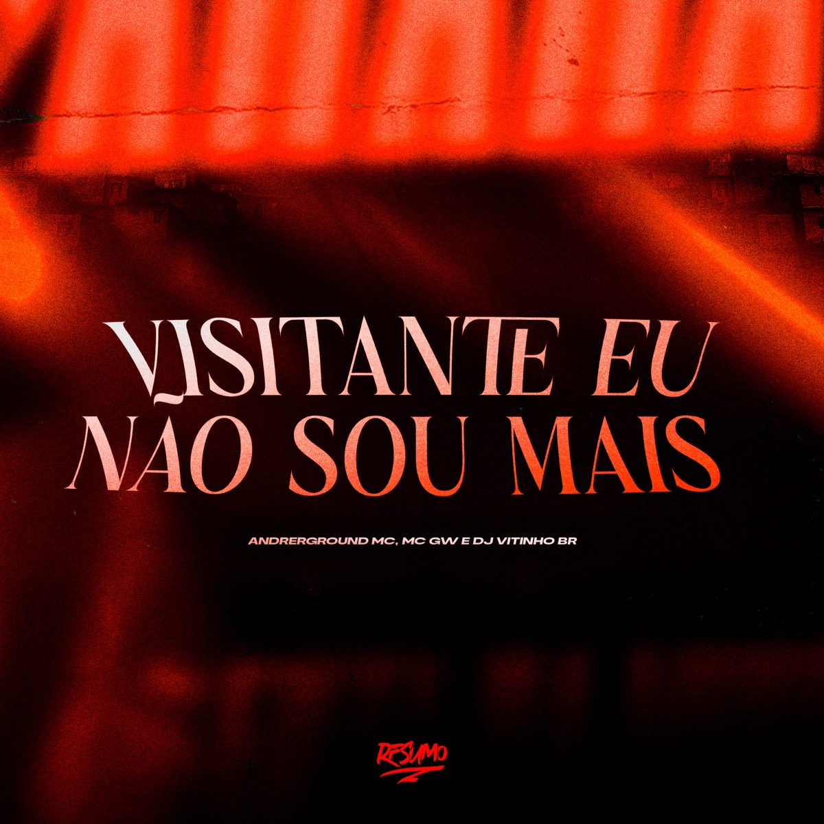 Visitante Eu Não Sou Mais - Single by MC GW & Andrerground Mc album cover