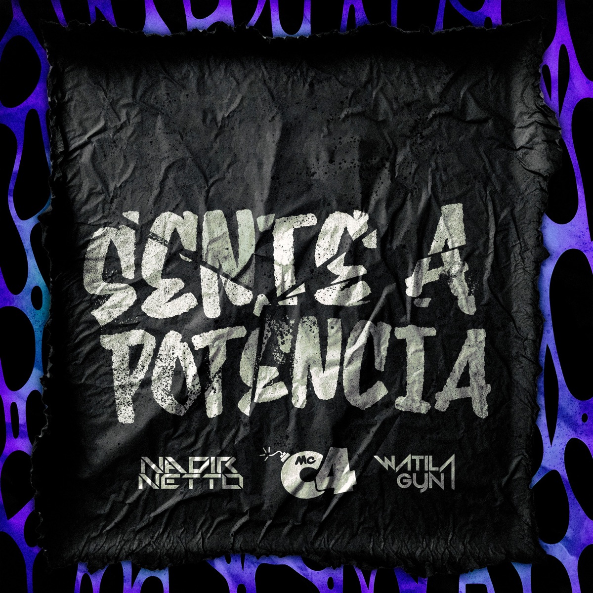 Sente a Potência - Single by MC C4, Nadir Netto & WATILA GYN album cover