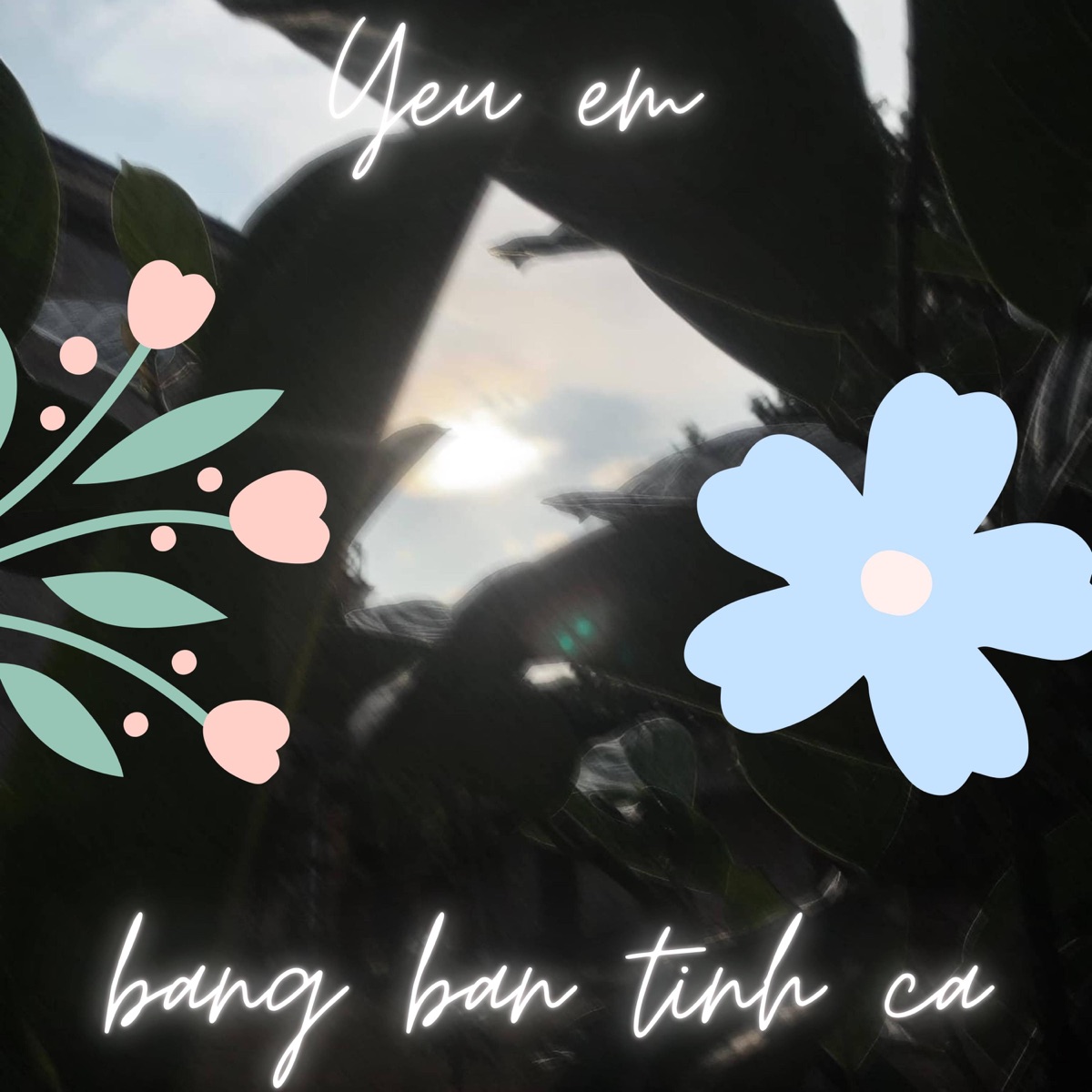 Yeu em bang ban tinh ca!!! - Single by kind album cover