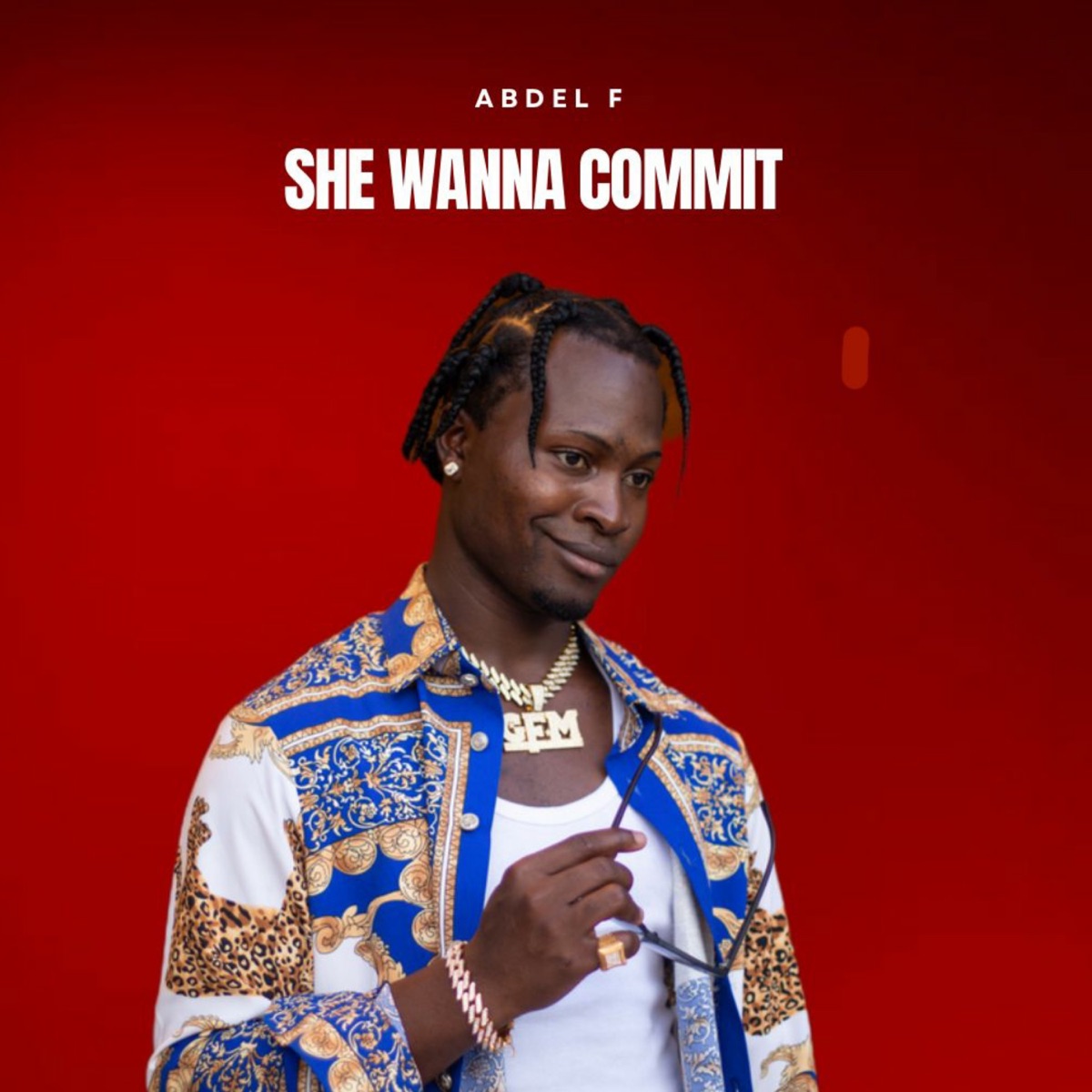 She Wanna Commit - Single by Abdel F album cover