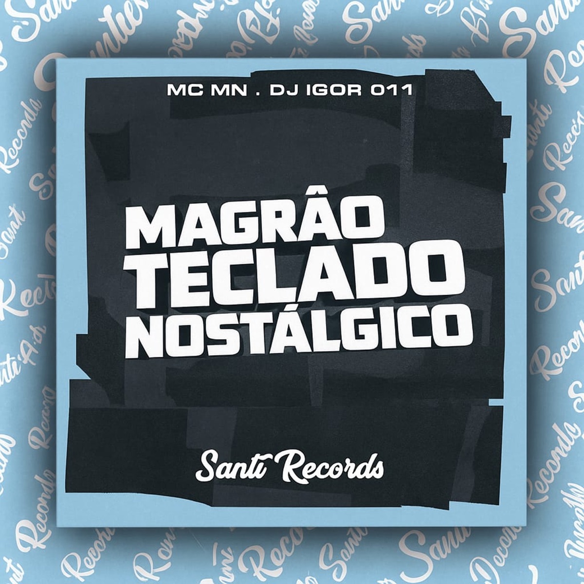 Magrão Teclado Nostalgico - Single by DJ IGOR 011 & MC MN album cover