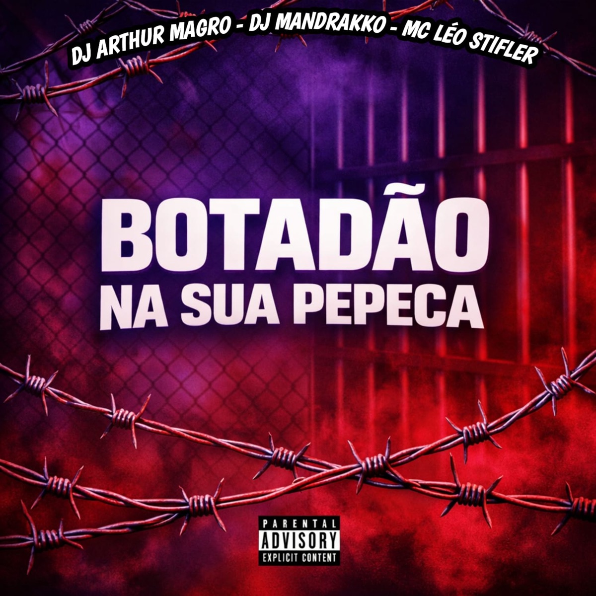 Botadão Na Sua Pepeca - Single by DJ Mandrakko, DJ ARTHUR MAGRO & Mc Léo Stiffler album cover
