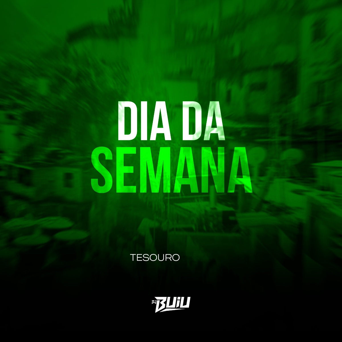 Día da Semana - Single by Tesouro & DJ Buiu album cover