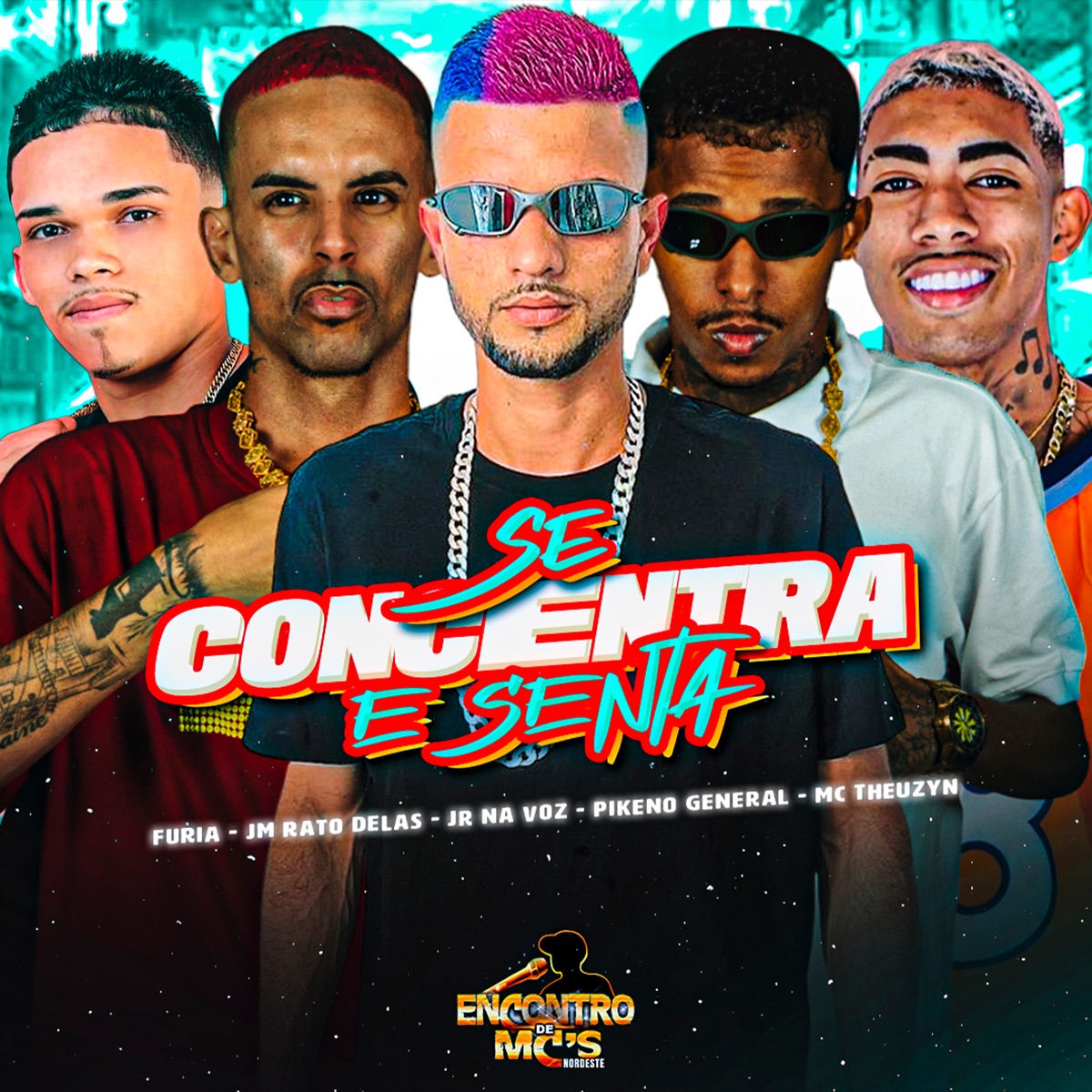 Se Concentra e Senta (feat. MC Theuzyn) - Single by Jr Na Voz, FURIA, Jm O Rato Delas & Mc Pikeno General album cover
