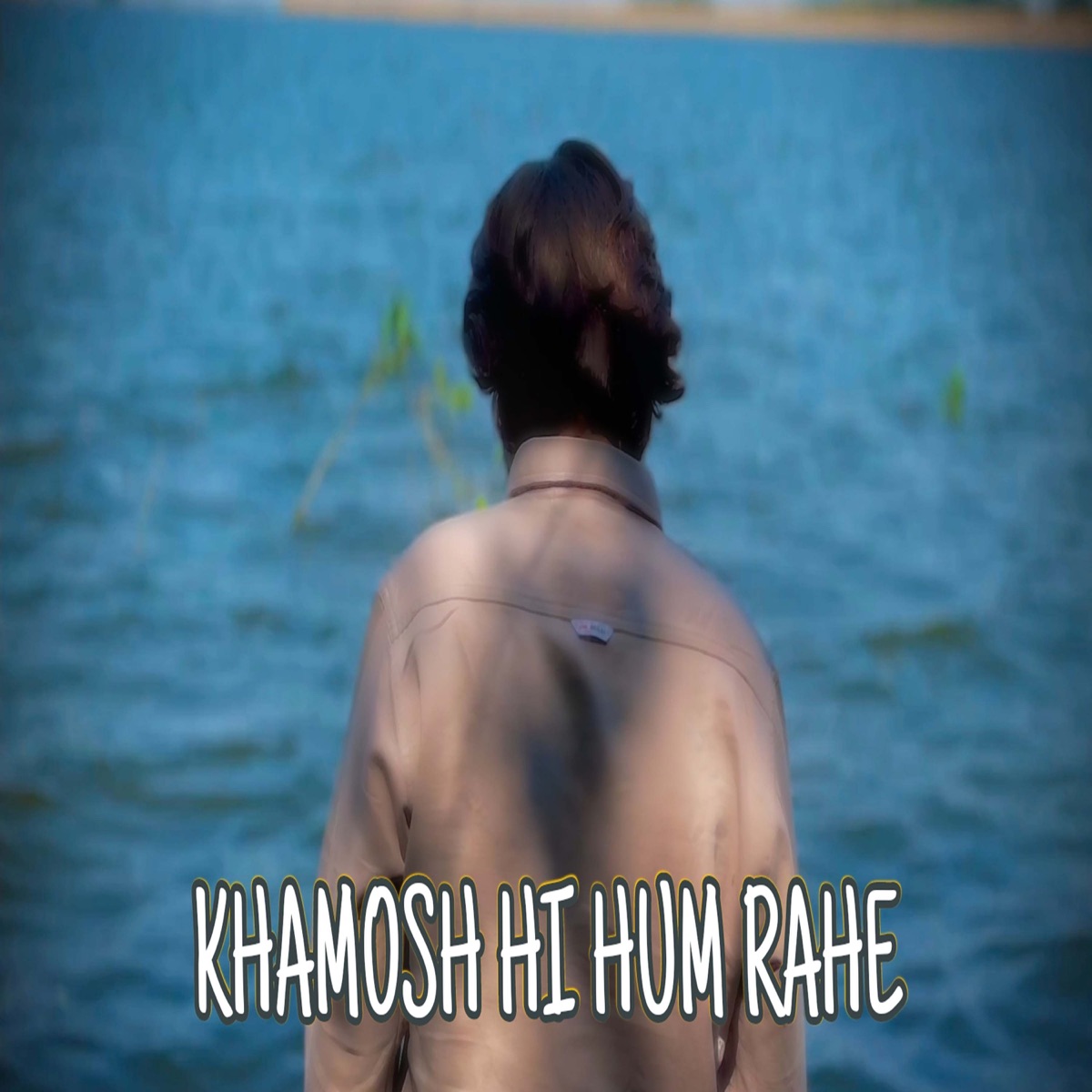 Khamosh Hi Hum Rahe - Single by Sahil Shaikh album cover
